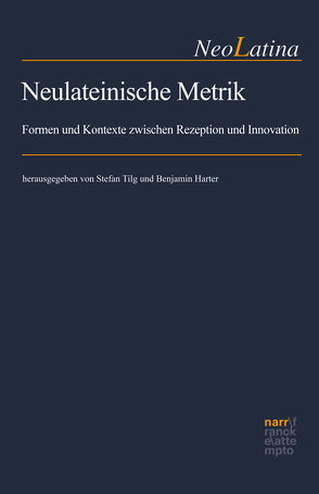 Neulateinische Metrik von Harter,  Benjamin, Tilg,  Stefan
