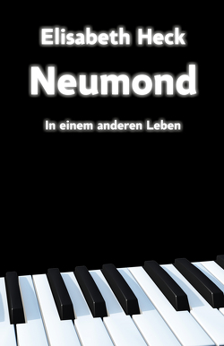 Neumond – In einem anderen Leben von Heck,  Elisabeth