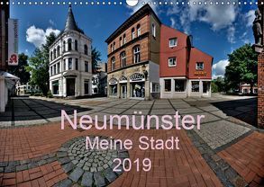 Neumünster – Meine Stadt (Wandkalender 2019 DIN A3 quer) von Steenblock,  Ewald