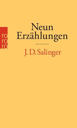 Neun Erzählungen von Salinger,  J. D., Schönfeld,  Eike
