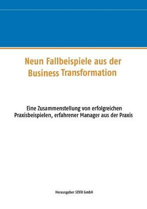 Neun Fallbeispiele aus der Business Transformation von Ulrich,  Rainer