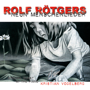 Neun Menschenlieder von Rötgers,  Rolf