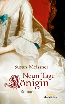 Neun Tage Königin von Meissner,  Susan