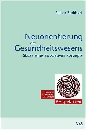 Neuorientierung des Gesundheitswesens von Burkhardt,  Rainer, Matthiessen,  Peter F