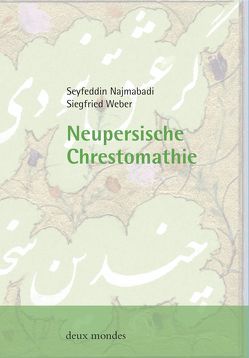 Neupersische Chrestomathie von Najmabadi,  Seyfeddin, Weber,  Siegfried