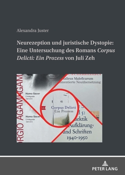 Neurezeption und juristische Dystopie: Eine Untersuchung des Romans «Corpus Delicti: Ein Prozess» von Juli Zeh von Juster,  Alexandra