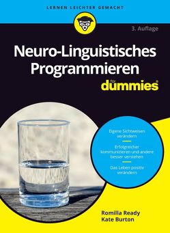 Neuro-Linguistisches Programmieren für Dummies von Burton,  Kate, Ready,  Romilla