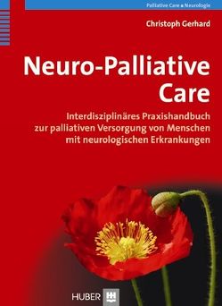 Neuro-Palliative Care von Gerhard,  Christoph