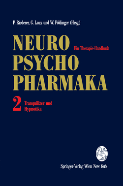 Neuro-Psychopharmaka Ein Therapie-Handbuch von Berger,  M., Bongartz,  U., Broich,  K., Classen,  W., Dietmaier,  O., Fleischhacker,  W.W., Fritze,  J., Glaser,  T., Greuel,  J.M., Haefely,  W., Hajak,  G., Hänsel,  R., Hartmann,  H, Heininger,  K., Hohagen,  F., Klieser,  E., Klotz,  U., Laux,  G., Laux,  Gerd, Miretzky,  A., Müller,  W E, Platz,  W.E., Pöldinger,  Walter, Riederer,  Peter, Rüther,  E., Sieb,  J.P., Sieghart,  W., Tkaczik,  J., Voderholzer,  U., Volz,  H.-P., Vry,  J.de, Wildmann,  J., Wurthmann,  C.