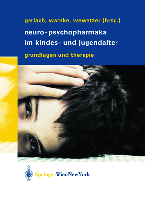Neuro-Psychopharmaka im Kindes- und Jugendalter von Gerlach,  Manfred, Warnke,  Andreas, Wewetzer,  Christoph
