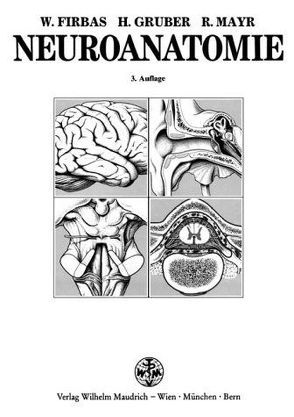 Neuroanatomie von Firbas,  Wilhelm, Gruber,  Helmut, Mayr,  Robert