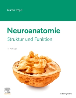 Neuroanatomie von Trepel,  Martin