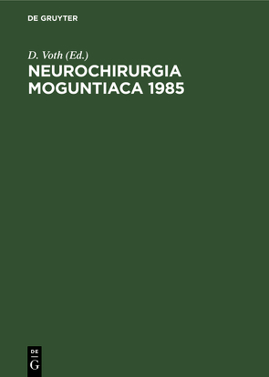 Neurochirurgia Moguntiaca 1985 von Voth,  D.