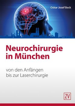 Neurochirurgie in München von Beck,  Oskar Josef