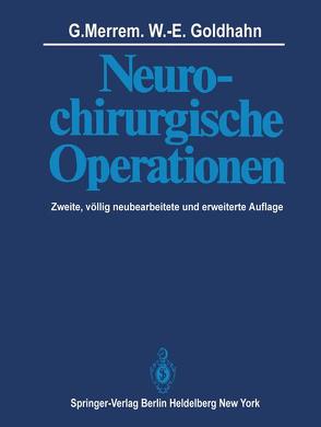 Neurochirurgische Operationen von Goldhahn,  W.-E., Merrem,  G.