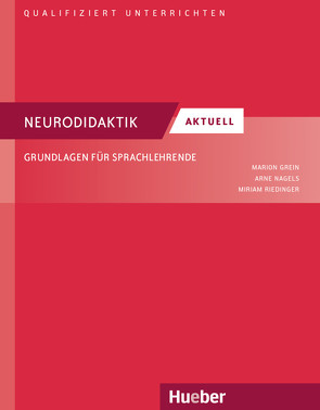 Neurodidaktik aktuell von Grein,  Marion, Nagels,  Arne, Riedinger,  Miriam