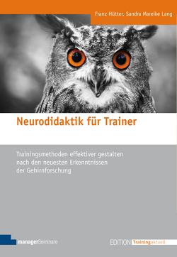 Neurodidaktik für Trainer von Hütter,  Franz, Lang,  Sandra Mareike