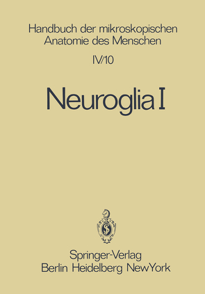 Neuroglia I von Leonhardt,  H., Niessing,  K., Oksche,  A., Scharrer,  B., Scharrer,  E., Weitzman,  M., Wittkowski,  W.