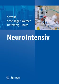 NeuroIntensiv von Hacke,  Werner, Schellinger,  Peter, Schwab,  Stefan, Unterberg,  Andreas W., Werner,  Christian