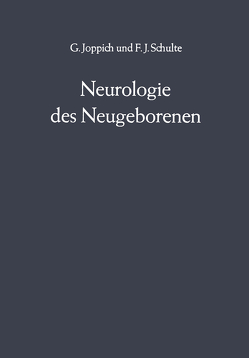 Neurologie des Neugeborenen von Joppich,  G., Schultze,  F. J.