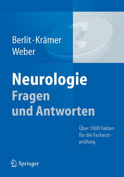 Neurologie Fragen und Antworten von Berlit,  Peter, Krämer,  Markus, Weber,  Ralph