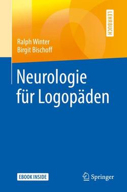 Neurologie für Logopäden von Bischoff,  Birgit, Winter,  Ralph