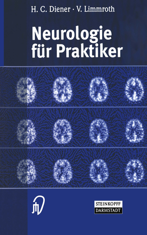 Neurologie für Praktiker von Diener,  H.-C., Limmroth,  V.