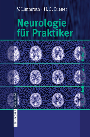 Neurologie für Praktiker von Diener,  H.-C., Limmroth,  V., Maschke,  M., Savidou,  I., Tietze-Schillings,  G., Timman-Braun,  D., Yoon,  M.-S.