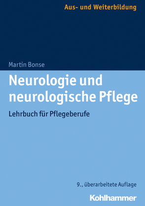 Neurologie und neurologische Pflege von Bonse,  Martin