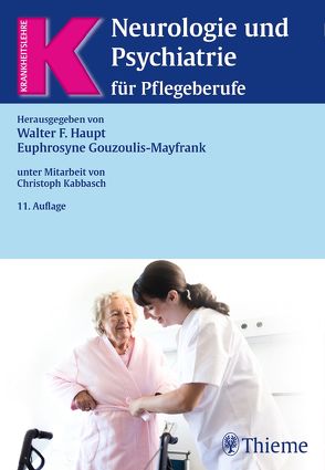 Neurologie und Psychiatrie für Pflegeberufe von Gouzoulis-Mayfrank,  Euphrosyne, Haupt,  Walter F.