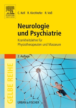 Neurologie und Psychiatrie von Kell,  Christian, Kirchhefer,  Rainer, Voß,  Rita
