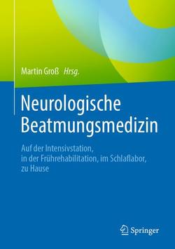 Neurologische Beatmungsmedizin von Gross,  Martin, Schaefer,  Klaus