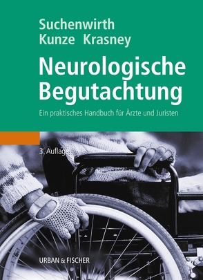 Neurologische Begutachtung von Krasney,  Otto Ernst, Kunze,  Klaus, Suchenwirth,  Richard