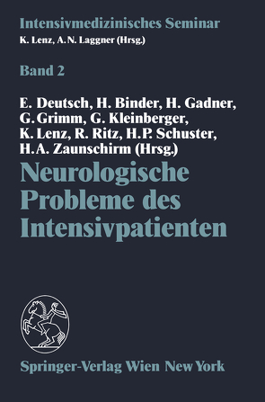 Neurologische Probleme des Intensivpatienten von Binder,  H., Deutsch,  E., Gadner,  H., Grimm,  G, Kleinberger,  G., Lenz,  K., Ritz,  R., Schuster,  H.P., Zaunschirm,  H.A.
