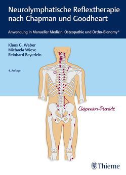 Neurolymphatische Reflextherapie nach Chapman und Goodheart von Weber,  Klaus G., Wiese,  Michaela