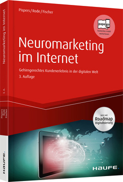Neuromarketing im Internet von Fischer,  Benjamin, Pispers,  Ralf, Rode,  Joanna