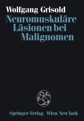 Neuromuskuläre Läsionen bei Malignomen von Grisold,  Wolfgang