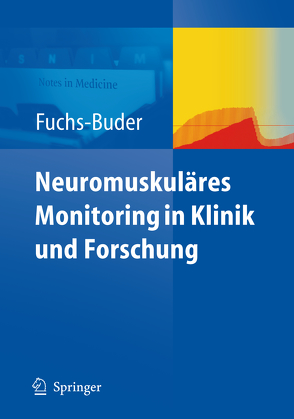 Neuromuskuläres Monitoring in Klinik und Forschung von Fuchs-Buder,  Thomas