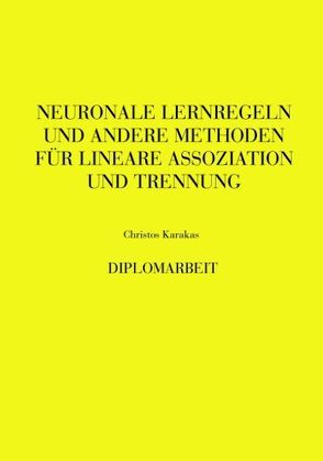 Neuronale Lernregeln und andere Methoden von Karakas,  Christos