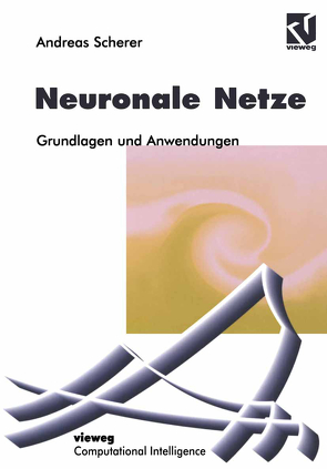 Neuronale Netze von Bibel,  Wolfgang, Kruse,  Rudolf, Scherer,  Andreas