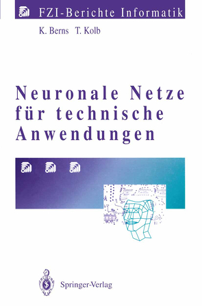Neuronale Netze für technische Anwendungen von Berns,  Karsten, Kolb,  Thorsten