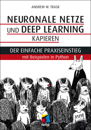 Neuronale Netze und Deep Learning kapieren von Trask,  Andrew W.