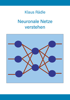 Neuronale Netze verstehen von Rädle,  Klaus