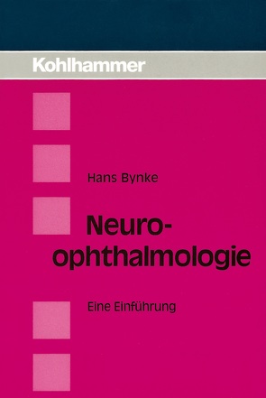 Neuroophthalmologie von Bynke,  Hans, Wilhelm,  Helmut