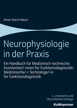 Neurophysiologie in der Praxis von Baum,  Anne-Katrin