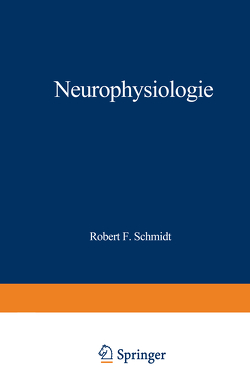 Neurophysiologie von Dudel,  J., Frederich,  B., Jänig,  W., Schmidt,  R.F., Schmidt,  Robert F., Zimmermann,  M.
