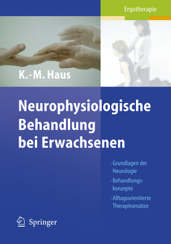 Neurophysiologische Behandlung bei Erwachsenen von Berting-Hüneke,  C., George,  S., Harth,  A., Haus,  Karl-Michael, Kleinschmidt,  U., Ott-Schindele,  R., Speight,  I.