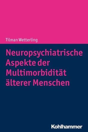 Neuropsychiatrische Aspekte der Multimorbidität von Wetterling,  Tilman