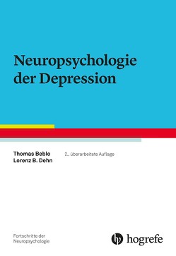 Neuropsychologie der Depression von Beblo,  Thomas, Dehn,  Lorenz B.