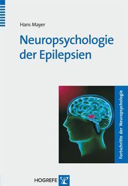 Neuropsychologie der Epilepsien von Mayer,  Hans